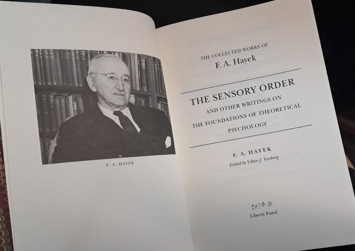 The Sensory Order and Other Writings on the Foundations of Theoretical Psychology by F. A. Hayek